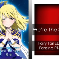 We're The Stars - Fairy Tail ED 14 (Fansing PT - BR)