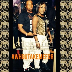 #WhoUTakeMeFor Ft Nooney