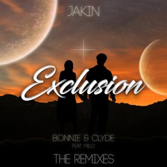 Jakin - Bonnie & Clyde (Exclusion Remix)