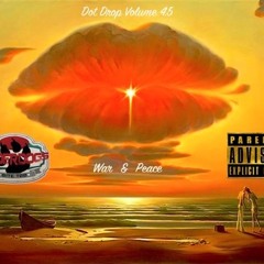 Dot Drop Volume 4.5: War & Peace {2016}