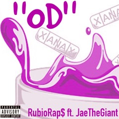 Rubio Rap$ ft. JaeTheGiant- OD