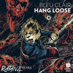 Bleu Clair - Hang Loose (Ratanz Raw Hardstyle Remix)