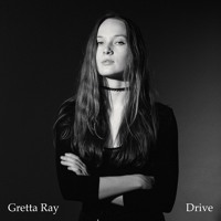 Gretta Ray - Drive