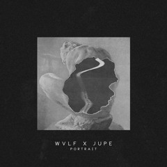 WVLF x Jupe - Portrait [FREE DL]