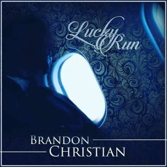 Lucky Run (Yeah Hoe) x Brandon Christian