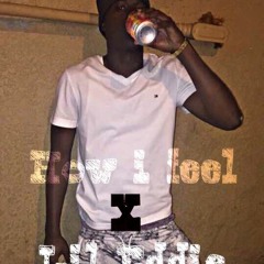 Lil Eddie - How I Feel