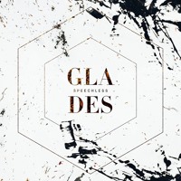 GLADES - Speechless