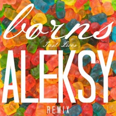 BØRNS - Past Lives (Aleksy Beats Remix)
