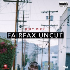 Riky Rick - Fairfax Uncut Freestyle