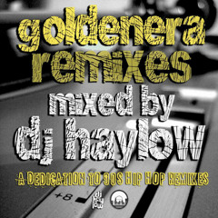 Goldenera Remixes (A dedication to 90's Hip Hop remixes) Mixed by @Haylow