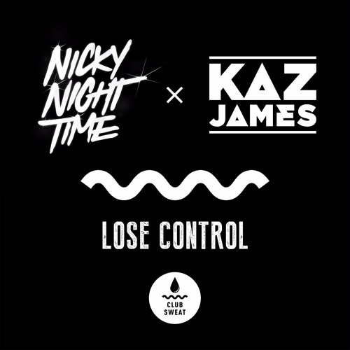Lose Control - NickyNightTime x KazJames