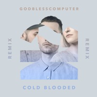 Rumours - Cold Blooded (Godblesscomputers Remix)
