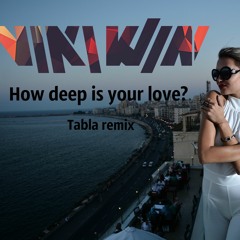Dj Viki WIn How Deep Is Your Love (tabla remix)