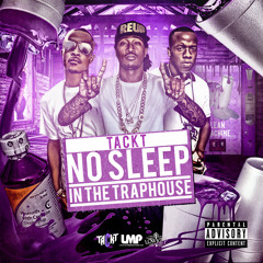 DJ TACKT - NO SLEEP IN THE TRAPHOUSE 01