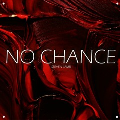 Steven Lamb - No Chance