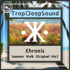 Khronis - Summer Walk (Original Mix)