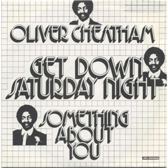 Oliver Cheetham - Get Down Saturday Night (Parts 1 &2)JB's Extended Edit