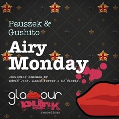 Pauszek & Gushito - Airy Monday (DJ TinTin Remix)