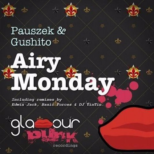 Pauszek & Gushito - Airy Monday (DJ TinTin Remix)