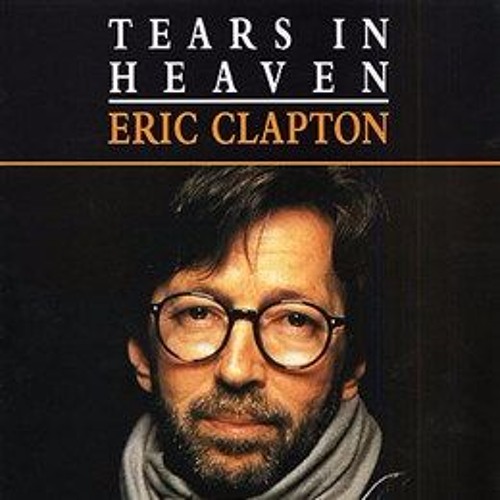 Eric Clapton - Tears In Heaven