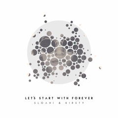 Sloani - Let's Start With Forever