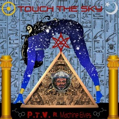 Touch the Sky - Ft Machine Elfs