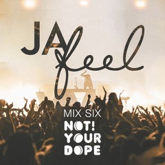Jafeel Mix Six - Not Your Dope