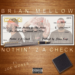 Nothin' 2 A Check Feat. Joe Moses (Prod. by Steve Keys)