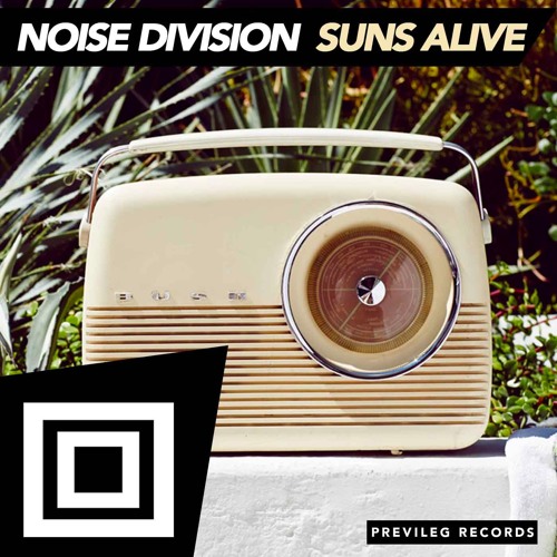 Noise Division - Suns Alive [OUT NOW!]