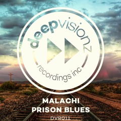 Malachi - Prison Blues (Deepvisionz)