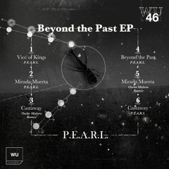 Preview - P.E.A.R.L - Beyond the Past EP - WU46