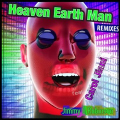 Jimmy D Robinson Feat. Carol Jiani - Heaven Earth Man (Roger Grey Dub Mix)