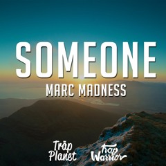Marc Madness - Someone