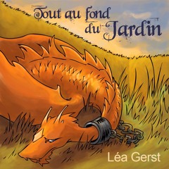 Tout Au Fond Du Jardin, Léa Gerst