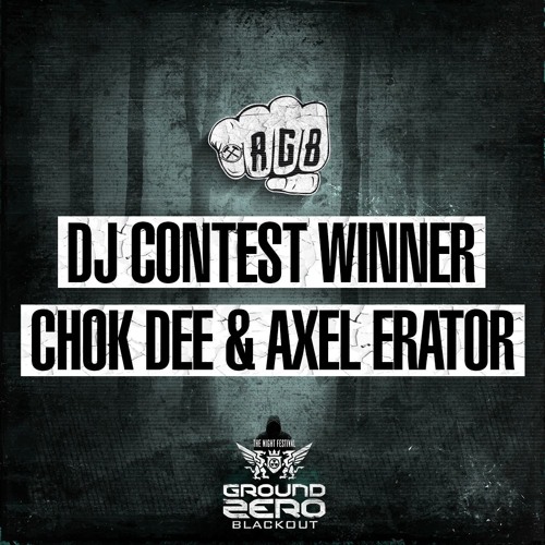 Ground Zero 2016 (RGB Stage) PODCAST By Chok Dee & Axel Erator