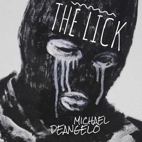 The Lick by Michael Deangelo