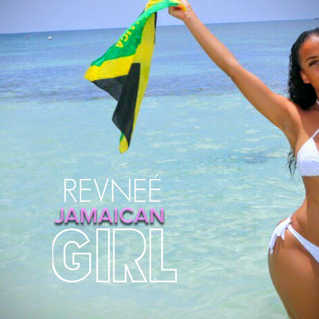 Stream Jamaican Girl by Revneé | Listen online for free on SoundCloud
