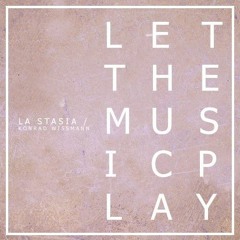 La Stasia Feat. Konrad Wissmann - Let The Music Play (Radio Mix)