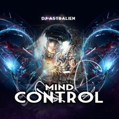 Mind Control Mixed By. Dj Astralien