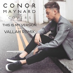 This is My Version - Conor Maynard Remix