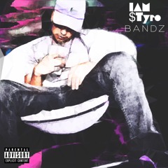 I Want You - $Tyro Bandz