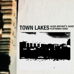 Town Lakes - Older Brothers Casette