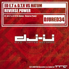 Ed E.T & D.T.R Vs Hatom - Reverse Power