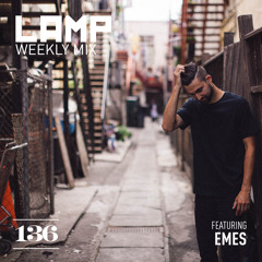 LAMP Weekly Mix #136 feat EMES