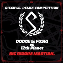 Dodge & Fuski vs. 12th Planet - Big Riddim Martian (Detrace x VMP Remix) [Premiere]