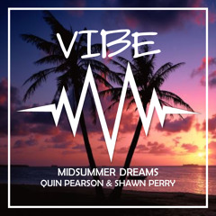 Quin Pearson & Shawn Perry - Mid Summer Dreams