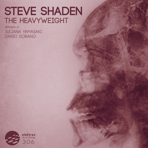 Steve Shaden - The Heavyweight (Original Mix) [ELEKTRAX RECORDINGS]