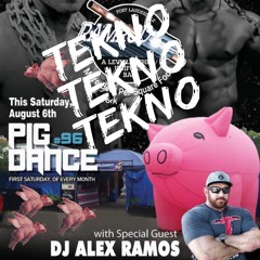 TEKNO PODCAST REC LIVE @PIG DANCE AUG 6 2016