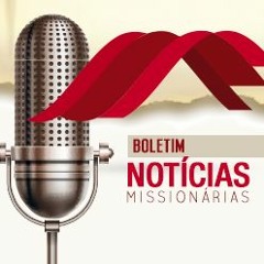 Boletim Notícias Missionárias (07 de agosto)