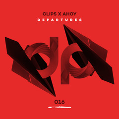 Clips x Ahoy - Departures